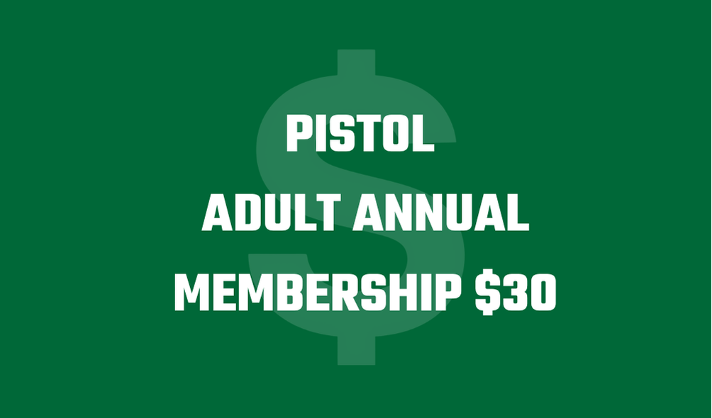 Pistol Club Adult Annual Membership Collect your Card at the Range