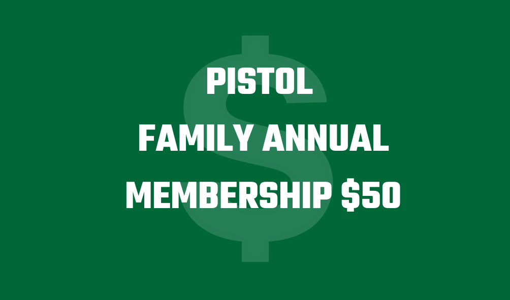 Pistol Club Family Annual Membership Collect your Card at the Range