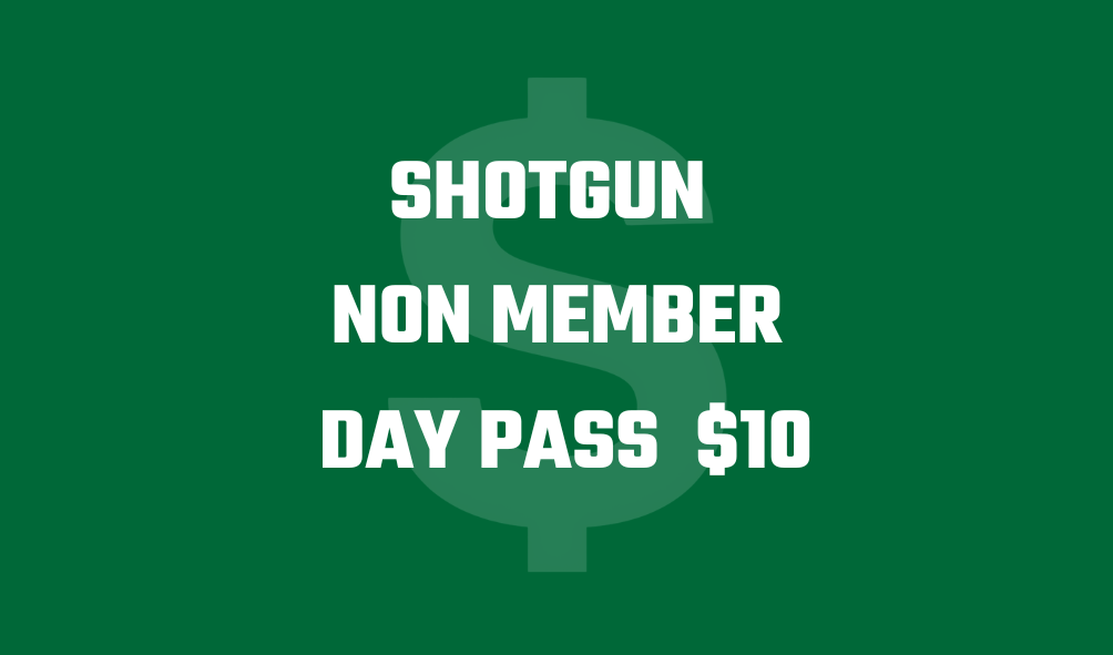 Shotgun Non Member Day Pass Print receipt & present at the range within 90 Days