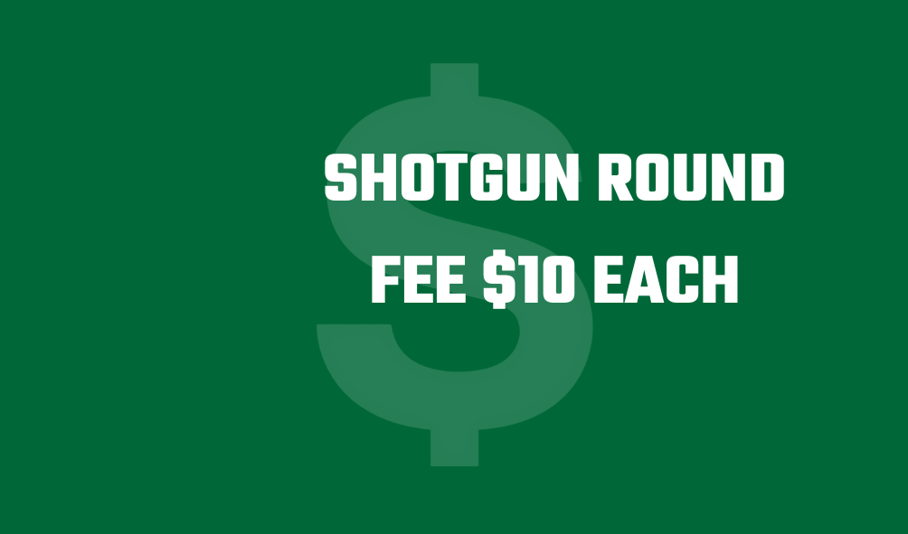 Shotgun Round Fee