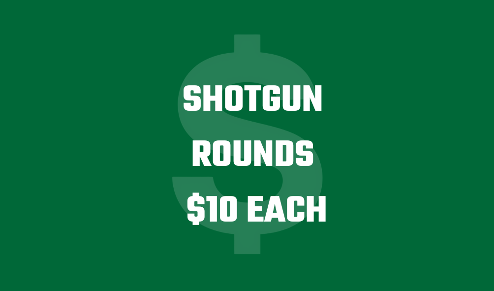 Shotgun Rounds Print receipt & present at the range within 90 Days